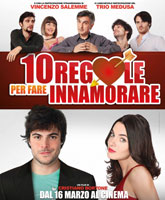 10 regole per fare innamorare / 10  